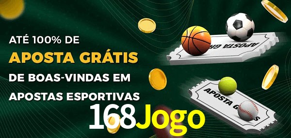 168Jogo Ate 100% de Aposta Gratis
