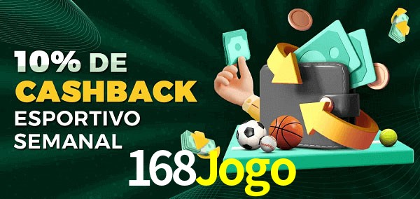 10% de bônus de cashback na 168Jogo